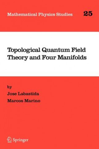 Carte Topological Quantum Field Theory and Four Manifolds Jose Labastida