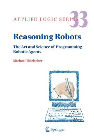 Könyv Reasoning Robots Michael Thielscher