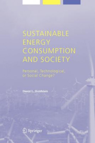 Kniha Sustainable Energy Consumption and Society David L. Goldblatt