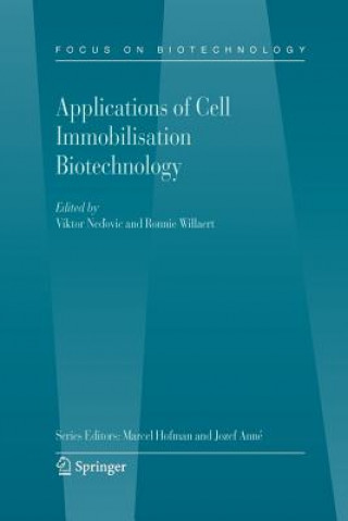 Kniha Applications of Cell Immobilisation Biotechnology Viktor Nedovic