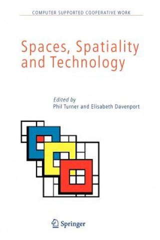 Carte Spaces, Spatiality and Technology Phil Turner