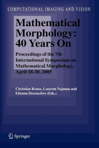 Livre Mathematical Morphology: 40 Years On Christian Ronse