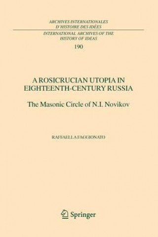 Kniha Rosicrucian Utopia in Eighteenth-Century Russia Raffaella Faggionato