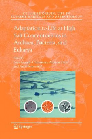 Kniha Adaptation to Life at High Salt Concentrations in Archaea, Bacteria, and Eukarya Nina Gunde-Cimerman