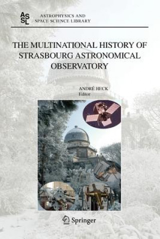 Kniha The Multinational History of Strasbourg Astronomical Observatory André Heck