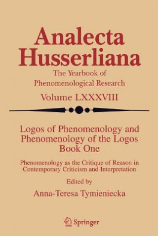 Carte Logos of Phenomenology and Phenomenology of the Logos. Book One Anna-Teresa Tymieniecka