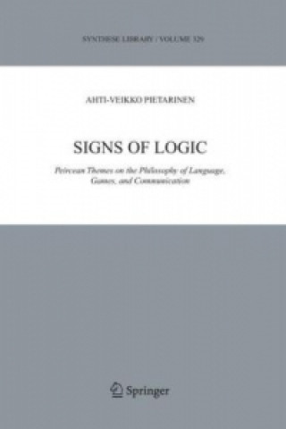 Knjiga Signs of Logic Ahti-Veikko Pietarinen