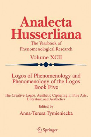 Βιβλίο Logos of Phenomenology and Phenomenology of the Logos. Book Five Anna-Teresa Tymieniecka