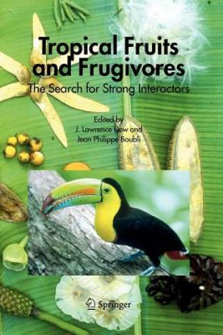 Könyv Tropical Fruits and Frugivores J. Lawrence Dew