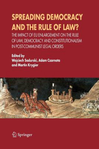 Kniha Spreading Democracy and the Rule of Law? Wojciech Sadurski