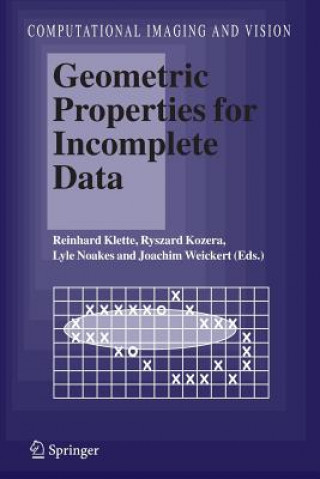 Kniha Geometric Properties for Incomplete Data Reinhard Klette