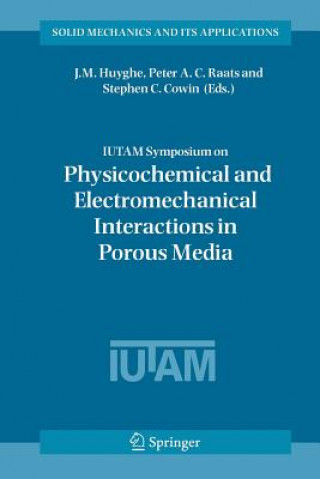 Könyv IUTAM Symposium on Physicochemical and Electromechanical, Interactions in Porous Media J.M. Huygue