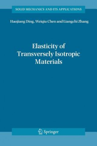 Kniha Elasticity of Transversely Isotropic Materials Haojiang Ding