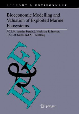 Kniha Bioeconomic Modelling and Valuation of Exploited Marine Ecosystems J.C.J.M. van den Bergh