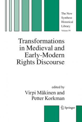 Kniha Transformations in Medieval and Early-Modern Rights Discourse Virpi Mäkinen