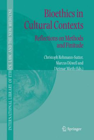 Kniha Bioethics in Cultural Contexts Christoph Rehmann-Sutter
