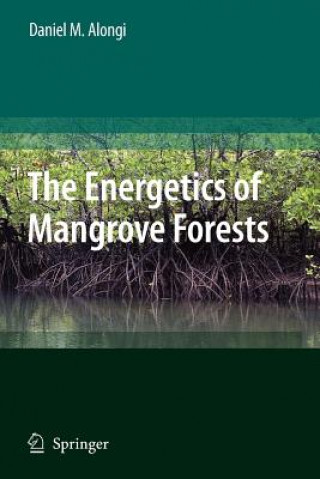Könyv Energetics of Mangrove Forests Daniel M. Alongi