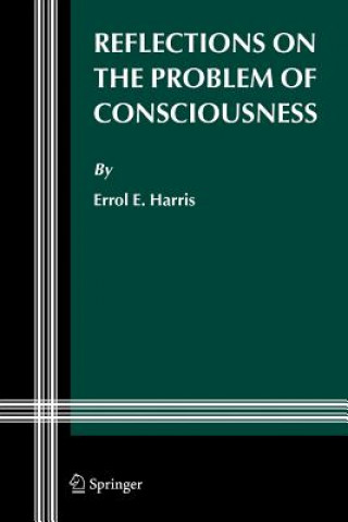 Книга Reflections on the Problem of Consciousness Errol E. Harris