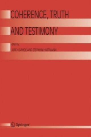 Carte Coherence, Truth and Testimony Ulrich Gähde