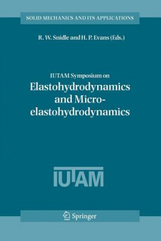 Книга IUTAM Symposium on Elastohydrodynamics and Micro-elastohydrodynamics R.W. Snidle