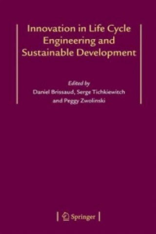 Książka Innovation in Life Cycle Engineering and Sustainable Development Daniel Brissaud