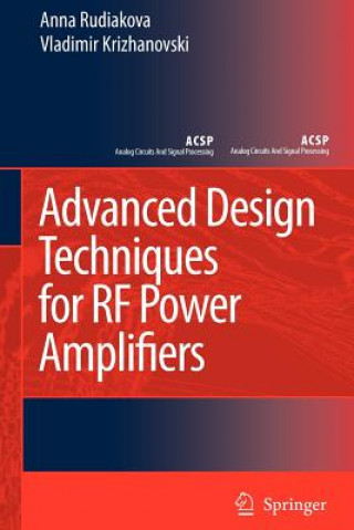 Carte Advanced Design Techniques for RF Power Amplifiers Anna N. Rudiakova