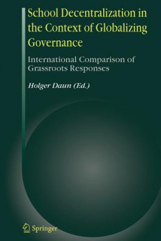 Kniha School Decentralization in the Context of Globalizing Governance Holger Daun