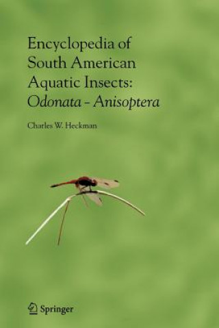 Kniha Encyclopedia of South American Aquatic Insects: Odonata - Anisoptera Charles W. Heckman