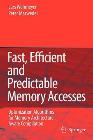 Βιβλίο Fast, Efficient and Predictable Memory Accesses Lars Wehmeyer