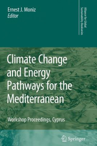 Carte Climate Change and Energy Pathways for the Mediterranean Ernest J. Moniz