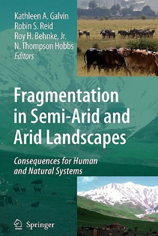 Książka Fragmentation in Semi-Arid and Arid Landscapes Kathleen A. Galvin