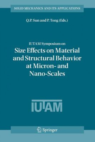 Książka IUTAM Symposium on Size Effects on Material and Structural Behavior at Micron- and Nano-Scales Q. P. Sun