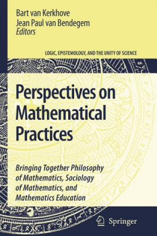 Carte Perspectives on Mathematical Practices Bart van Kerkhove