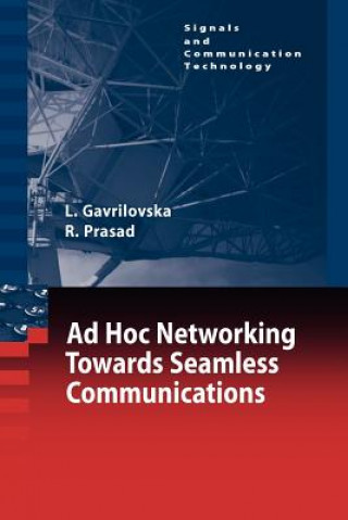 Carte Ad-Hoc Networking Towards Seamless Communications Liljana Gavrilovska