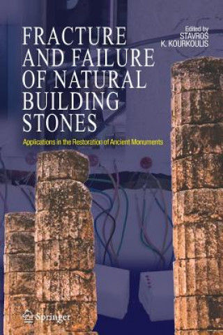 Kniha Fracture and Failure of Natural Building Stones Stavros K. Kourkoulis