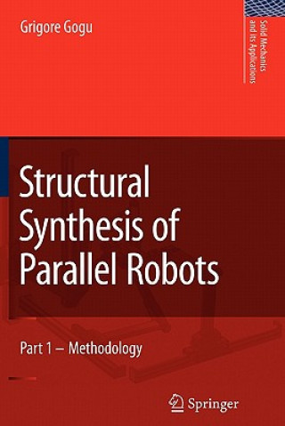 Buch Structural Synthesis of Parallel Robots Grigore Gogu