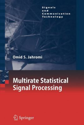 Kniha Multirate Statistical Signal Processing Omid S. Jahromi