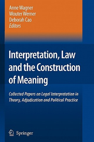 Carte Interpretation, Law and the Construction of Meaning Anne Wagner