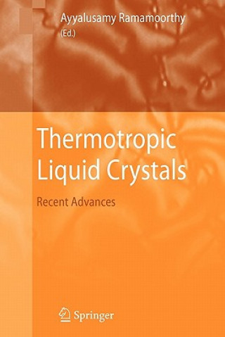 Книга Thermotropic Liquid Crystals Ayyalusamy Ramamoorthy