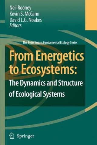 Kniha From Energetics to Ecosystems: The Dynamics and Structure of Ecological Systems N. Rooney