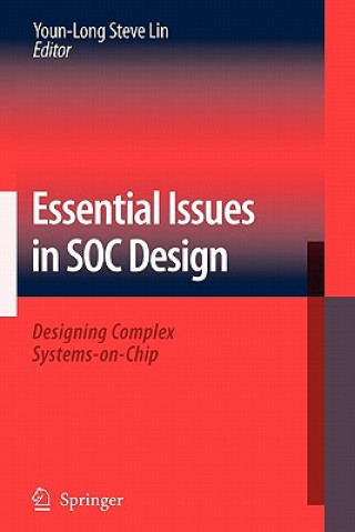 Könyv Essential Issues in SOC Design Youn-Long Steve Lin