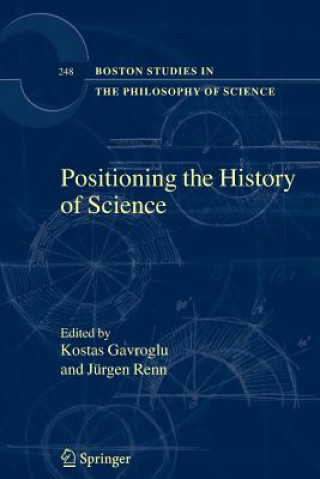 Könyv Positioning the History of Science Kostas Gavroglu