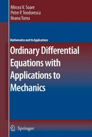 Könyv Ordinary Differential Equations with Applications to Mechanics Mircea Soare