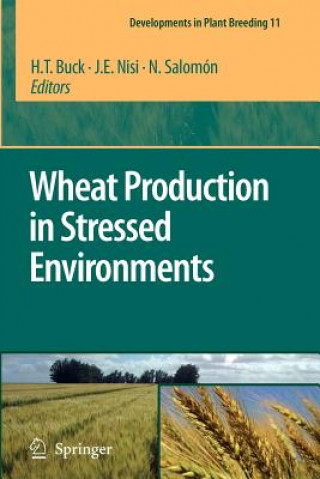 Kniha Wheat Production in Stressed Environments H.T. Buck