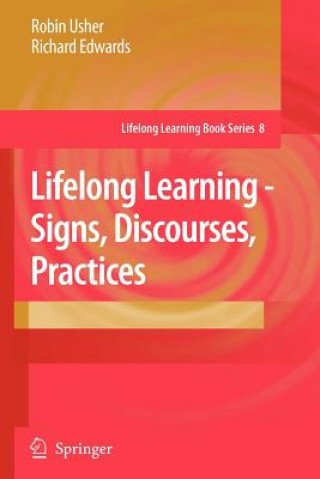 Könyv Lifelong Learning - Signs, Discourses, Practices Robin Usher