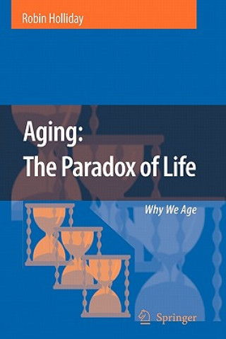 Buch Aging: The Paradox of Life Robin Holliday