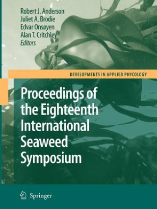 Kniha Eighteenth International Seaweed Symposium Robert J. Anderson