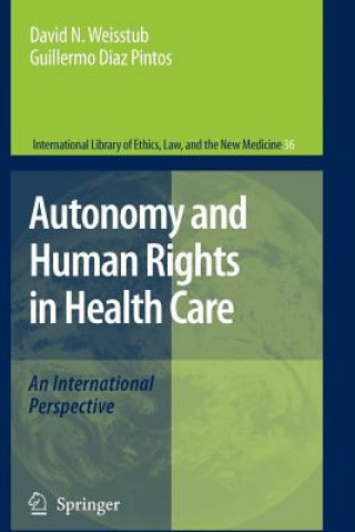 Kniha Autonomy and Human Rights in Health Care David N. Weisstub