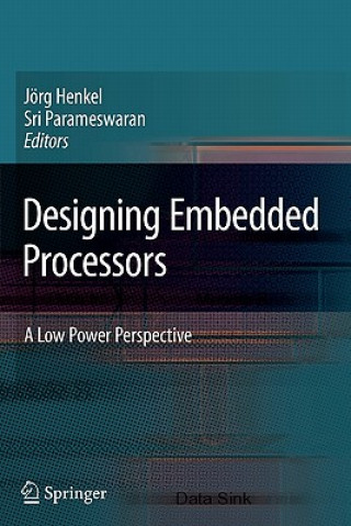 Kniha Designing Embedded Processors Jörg Henkel