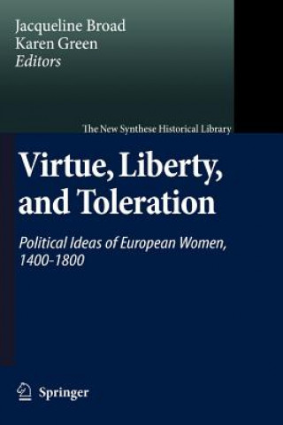 Könyv Virtue, Liberty, and Toleration Jacqueline Broad